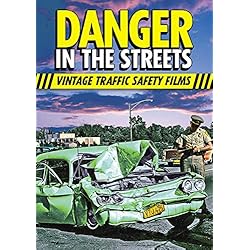 Danger in the Streets: Traffic Safety Films of the Past