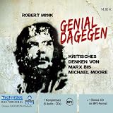 Genial Dagegen: Kritisches Denken von Marx bis Michael Moore - Robert Misik