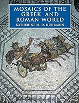 Mosaics of the Greek and Roman World
