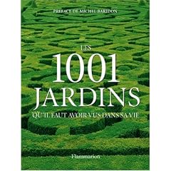 Les 1001 jardins qu'il faut avoir vus dans sa vie