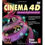 Cinema 4D: The Artist's Project Sourcebook, 2nd Edition ~ Anne Powers