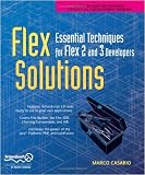 Flex Solutions: Essential Techniques for Flex 2 and 3 Developers
