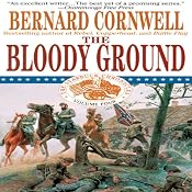 Bloody Ground: Nathaniel Starbuck Chronicles, Book IV | [Bernard Cornwell]