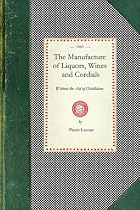 Manufacture of Liquors, Wines & Cordials
