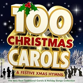 100 Christmas Carols & Festive Xmas Hymns  The Very Best Traditional