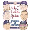 Why I Hate the Yankees