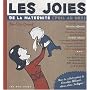 Les joies de la maternit� : (poil au nez) de Elise Gravel