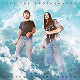 Buy JEFF THE BROTHERHOOD - WASTED ON THE DREAM New or Used via Amazon