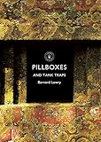 Pillboxes and tank traps