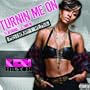 Turnin Me On [Explicit]