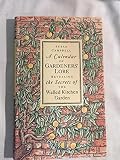A calendar of gardeners' lore revealing the secrets of the walled kitchen garden : being an unrivalled collection of useful directions & observations with the addition of curious facts & fantasies rel