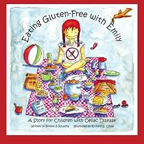 Eating Gluten-Free with Emily: A Story for Children with Celiac Disease