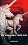 The Animal That Never Was (In Search of the Unicorn)
