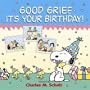 Good Grief, It's Your Birthday! (Peanuts)