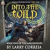 Into the Wild: Book Two of The Malcontents