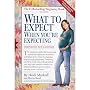 What to Expect When You're Expecting: 4th Edition