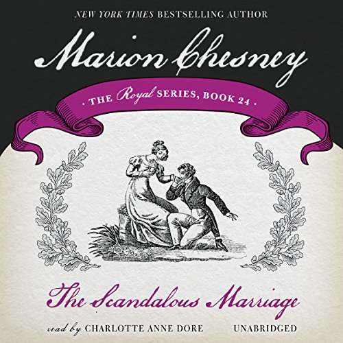 The Scandalous Marriage: Royal, Book 24