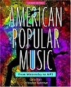 American Popular Music: From Minstrelsy to MP3 Includes two CDs