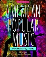 American Popular Music: From Minstrelsy to MP3 Includes two CDs