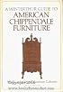 A Winterthur Guide to American Chippendale Furniture: Middle Atlantic and Southern Colonies
