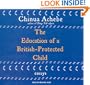 The Education of a British-Protected Child: Essays
