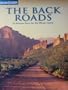 The Back Roads: 20 Arizona Tours For The Whole Family (Travel Arizona Collection)