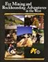 Fee Mining and Rockhounding Adventures in the West