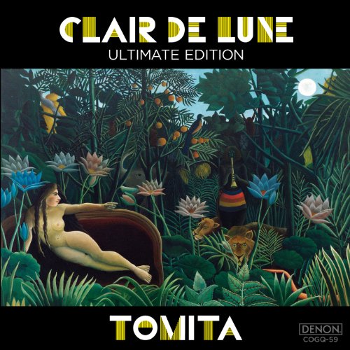 Tomita - Clair De Lune: Ultimate Edition - Zortam Music