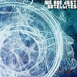 We Are Just Satellites