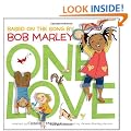 One Love: Based on the song by Bob Marley