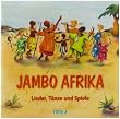 Jambo Afrika. CD: Lieder, T�nze und Spiele