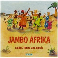 Jambo Afrika. CD: Lieder, T�nze und Spiele