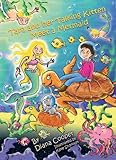 Tara and her talking kitten meet a mermaid