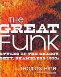 The Great Funk: Styles of the Shaggy, Sexy, Shameless 1970s