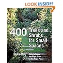 400 Trees and Shrubs for Small Spaces