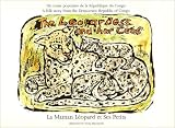 The leopardess and her cubs : a folk story from the Democratic Republic of Congo = La maman léopard et ses petits : un conte populaire de la République du Congo
