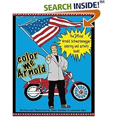 Color Me Arnold: The Unofficial Arnold Schwarzenegger Coloring and Activity Book