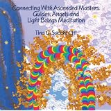 ConnectingWithAscendedMasters,Guides,AngelsandLightBeingsMeditationCD