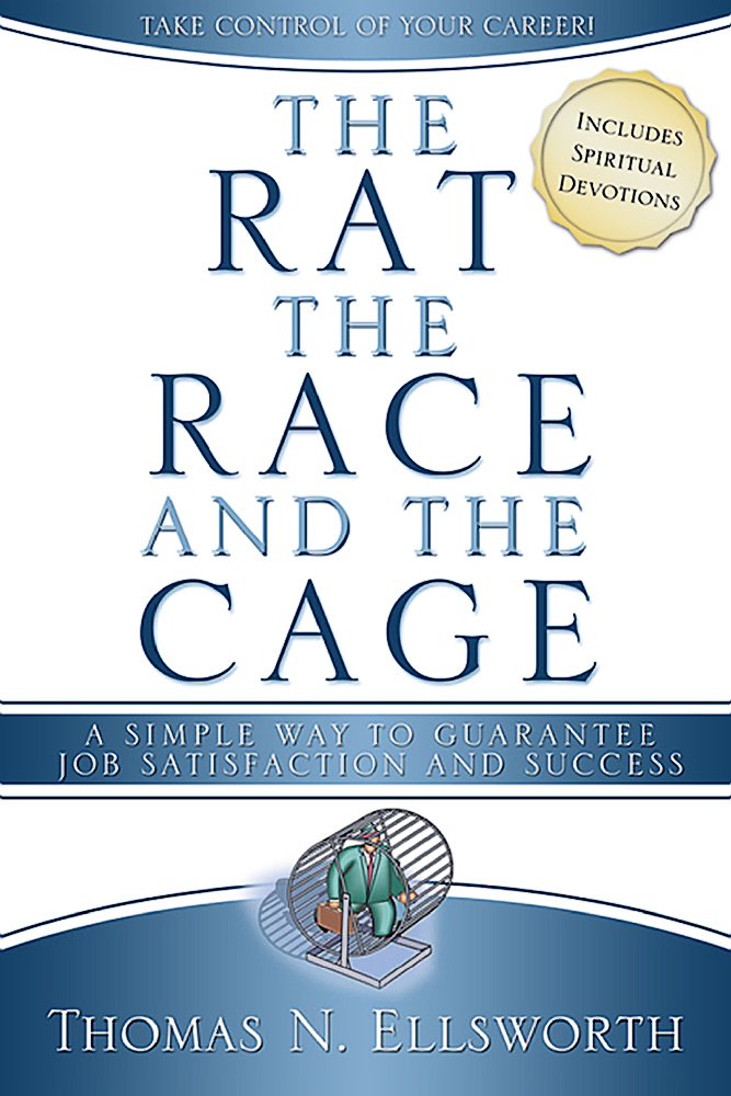 The Rat, the Race, and the Cage: A Simple Way to Guarantee Job ... The Rat, the Race, and the Cage: A Simple Way to Guarantee Job ...