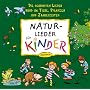 NATUR-Lieder f�r KINDER: Die sch�nsten Lieder rund&hellip von div. Autoren