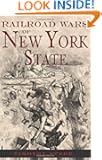 Railroad Wars of New York State