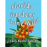 Florida Gardens Gone Wild