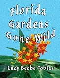 Florida Gardens Gone Wild