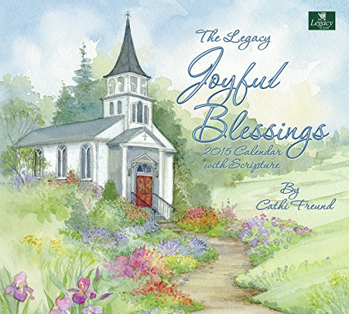 Legacy Publishing Group, Inc. Legacy of Faith 2015 Wall Calendar with Scripture, Joyful Blessings by Cathi Freund (WCA12949)