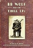 BB Wolf and the 3 LPs