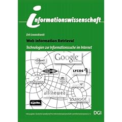 Web Information Retrieval: Technologien zur Informationssuche im Internet