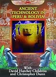 Ancient Technology in Peru and Bolivia