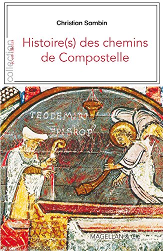 Histoire(s) des chemins de Compostelle: Récit d'un pèlerin (JE EST AILLEURS) (French Edition)
