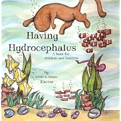 Having Hydrocephalus by Ellen & Brian Kaczor