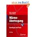 W�rme�bertragung: Grundlagen und Praxis (Springer-Lehrbuch)